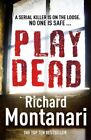 Play Dead: (Byrne & Balzano 4), Montanari, Richard