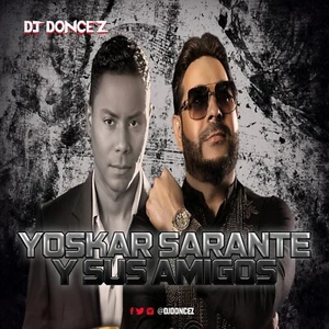 DJ DonCez - Yoskar Sarante Y Sus Amigos - Picture 1 of 2
