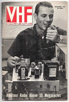VHF Horizons November 1962 Amateur Ham Radio Magazine Above 50 Megacycles - Image 1 of 3