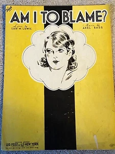 1934 AM I TO BLAME? Vintage Sheet Music by Abel Baer, Sam Lewis - Picture 1 of 3