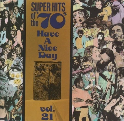 Super Hits Of The '70s: Have A Nice Day – Vol. 21 - Image 1 of 3