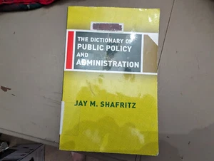 The Dictionary of Public Policy and Administration by Shafritz, Jay - Picture 1 of 5