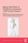 Space and Place in Childrens Literature, 1789 t. Cecire, Field, Finn, Roy<|