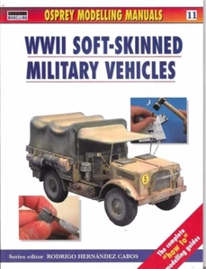 Osprey Modelling Manuaol #11 WWII Soft-Skinned - Imagen 1 de 2