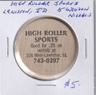 High Roller Sports, Lewiston, ID.,5 Wooden Nickels