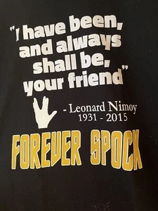 Leonard Nimoy Memorial T Shirt 5XL. I Have Been & Shall Always Be Your Friend - Picture 1 of 3