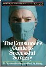 The Consumer&#39;s Guide to Successful Surgery - Dr. Isenberg &amp; Dr. Elting HC Book!