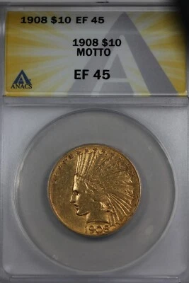 1908 10.00 ANACS EF 45   MOTTO  INDIAN HEAD Ten Dollar Liberty Gold Piece - Image 1 of 2
