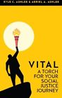VITAL: A Torch For Your Social Just..., Ashlee, Aeriel