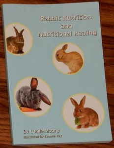 Rabbit Nutrition and Nutritional Healing by Lucile Moore (2011, Paperback) - Bild 1 von 1