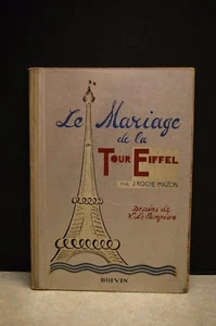 RARE 1931 LE MARRIAGE DE LA TOUR EIFFEL- PAR J. ROCHE MAZON V. LE CAMPION BOIVIN - Picture 1 of 12