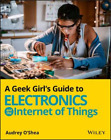 Audrey O'shea A Geek Girl's Guide To Electronics And The Internet Of Thi (Poche)
