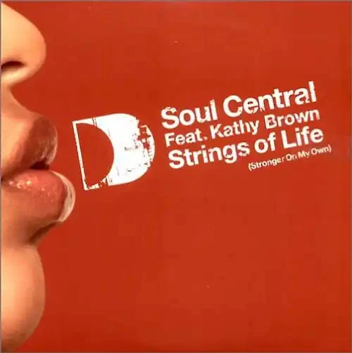 Soul Central [Ft Kathy Brown] - Strings of Life [Stronger on M - Bild 1 von 1