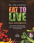 Eat to Live - Das Kochbuch: Über 200 nährstoffreiche Rez... | Buch | Zustand gut