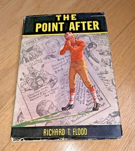 THE POINT AFTER - 1951 by Richard T. Flood - FOOTBALL - Imagen 1 de 8