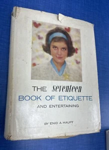 Vintage The Seventeen Magazine Book of Etiquette and Entertaining Enid A. Haupt - Picture 1 of 8