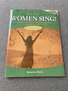 LET THE WOMEN SING 9 NINE REPRODUCIBLE CHORAL WORKS By Greg Gilpin - Bild 1 von 3