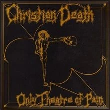 Only Theatre of Pain von Christian Death | CD | Zustand gut - Bild 1 von 2