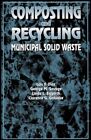 COMPOSTING AND RECYCLING MUNICIPAL SOLID WASTE By Luis F. Diaz & Clarence G.