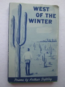WEST OF THE WINTER Poems by Arthur Softley 1951 HCDJ Signed by the Author POETRY - Picture 1 of 9