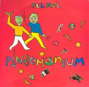Pel Mel – Pandemonium 12", 45 Vinyl, Single - Picture 1 of 2