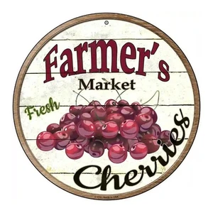 Farmer's Market Cherries 8" x 8" Round Novelty Metal Sign New! - Picture 1 of 2