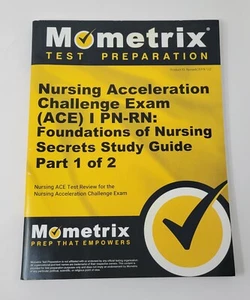 Nursing Acceleration Challenge Exam (ACE) I PN-RN Foundations of Nursing Secrets - Picture 1 of 5