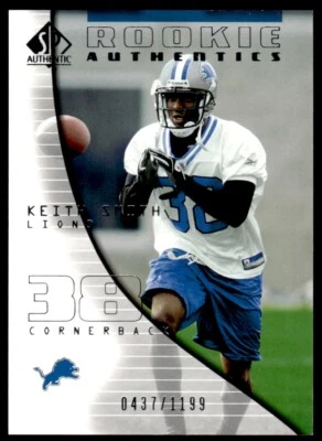 2004 SP Authentic Keith Smith Rookie 0437/1199 Detroit Lions #92 R148 - Image 1 of 2