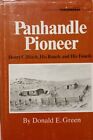 Panhandle Pioneer Henry C Hitch His Ranch & Family 2nd Pr 1980 D E vert HC\DJ 