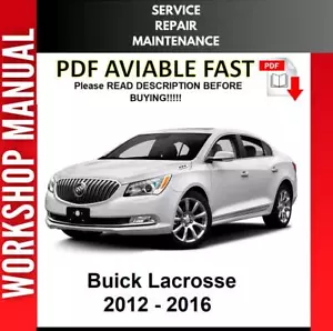 BUICK LACROSSE 2012 2013 2014 2015 2016 SERVICE REPAIR WORKSHOP MANUAL - Picture 1 of 1