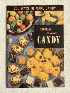 250 Ways to Make Candy Cookbook Vintage Cooking 1950 Consolidated Books Recipes - Picture 1 of 6