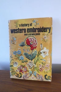 A History of Western Embroidery by Mary Eirwen Jones (hardcover, 1969) - Picture 1 of 11