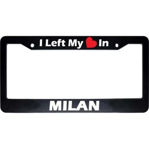 I Left My Heart In MILAN Negro Coche Matrícula Automática Marco EE. UU. NUEVO - Imagen 1 de 1
