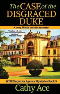 Cathy Ace The Case of the Disgraced Duke (Paperback)