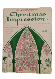 CHRISTMAS IMPRESSIONS 1970 Songbook 12 Religious Piano Solos John W Schaum - Picture 1 of 7