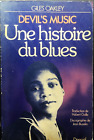 Giles Oakley, Devil’s music. Une histoire du blues, Denoel,1985 Storia del blues