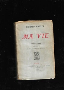 Ma Life Richard Wagner Tome I 1813-1842 Translation Of Valentines And Schenk Ref - Picture 1 of 12
