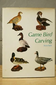 Vintage Book Game Bird Carving by Bruce Burk 1972 Woodcarving Ducks How To - Imagen 1 de 5