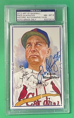 2012 HA ART OF BASEBALL ENOS SLAUGHTER AUTO PEREZ STEELE 14/25 PSA/DNA 8 NM-MT - Image 1 of 2