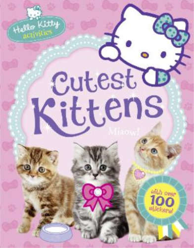 Hello Kitty’s Cutest Kittens (Poche) Hello Kitty