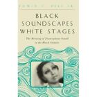 Black Soundscapes White Stages: The Meaning Of Francoph - Hardback New Edwin C.