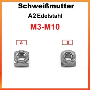Vierkant-schweissmuttern Edelstahl A2 Din 928 M3 M4 M5 M6 M8 M10 Schweißmutter - Picture 1 of 22