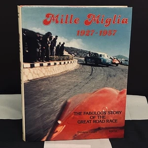 MILLE MIGLIA 1927-1957 THE FABULOUS STORY OF THE GREAT ROAD RACE BOOK FERRARI - Picture 1 of 9