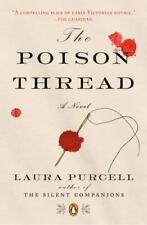 The Poison Thread: A Novel - 0143134051, Laura Purcell, paperback
