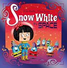 Snow White In Space: Book 2 (Futurist..., Bently, Peter