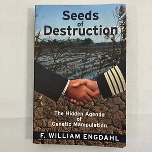 Seeds of Destruction Hidden Agenda of Genetic Manipulation TPB William Engdahl - Picture 1 of 8