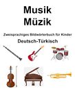 Carlson - Deutsch-Trkisch Musik / Mzik Zweisprachiges Bildwrterbuch - J555z