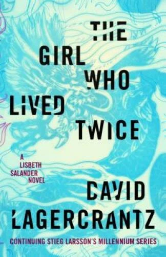 The Girl Who Lived Twice - Hardcover By Lagercrantz, David - VERY GOOD Foto 1 de 1