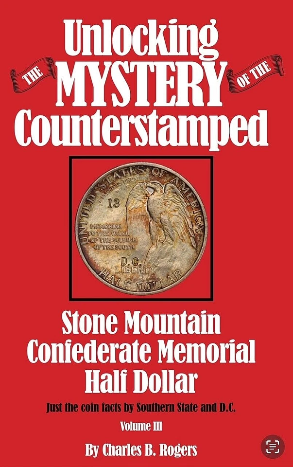 Unlocking the Mystery of the Counterstamped Stone Mountain Half Dollar Vol.  III - Image 1 of 1