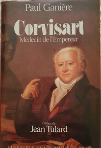 C1 Ganiere Corvisart doctor of L EMPEROR NAPOLEON MEDICINE JEAN TULARD - Picture 1 of 2